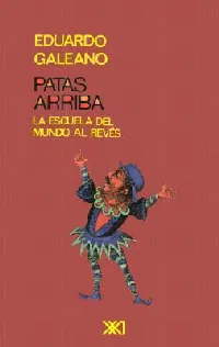 Patas arriba. La escuela del mundo al revés