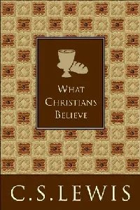What Christians Believe