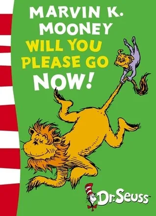 Marvin K. Mooney Will You Please Go Now! cover