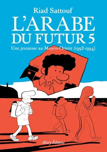 L'Arabe du futur 5 : Une jeunesse au Moyen-Orient, 1992-1994