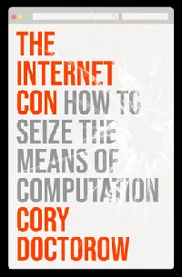 The Internet Con: How to Seize the Means of Computation