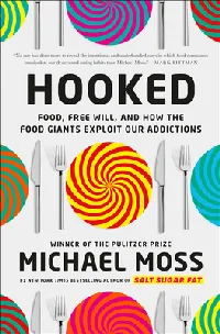 Hooked: Food, Free Will, and How the Food Giants Exploit Our Addictions