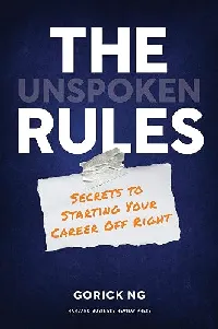 The Unspoken Rules: Secrets to Starting Your Career Off Right