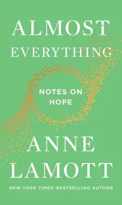 Almost Everything: Notes on Hope