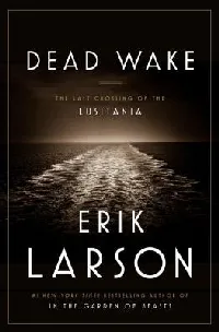 Dead Wake: The Last Crossing of the Lusitania