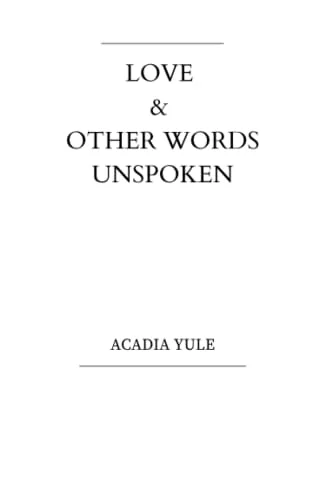 Love & Other Words Unspoken