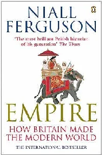 Empire: How Britain Made the Modern World