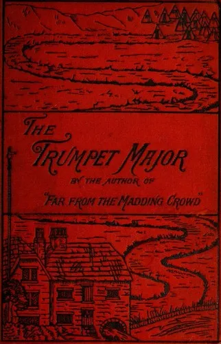 The Trumpet-Major, and Robert His Brother cover