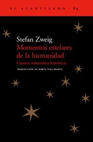Momentos estelares de la humanidad: Catorce miniaturas históricas