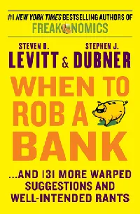 When to Rob a Bank: ...And 131 More Warped Suggestions and Well-Intended Rants
