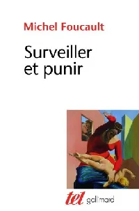 Surveiller et punir. Naissance de la prison