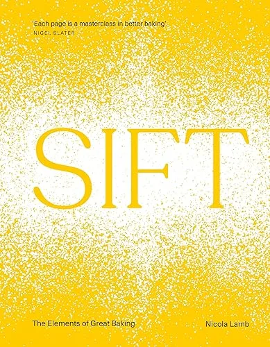 Sift: The Elements of Great Baking