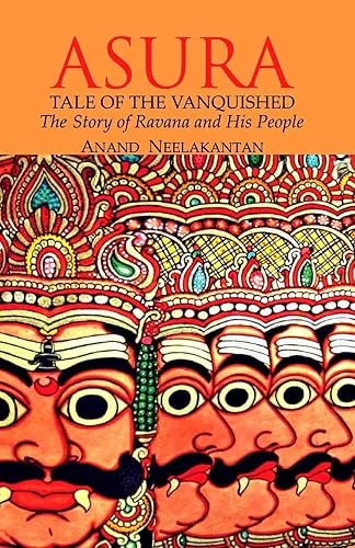Asura: Tale Of The Vanquished, The Story of Ravana and His People cover