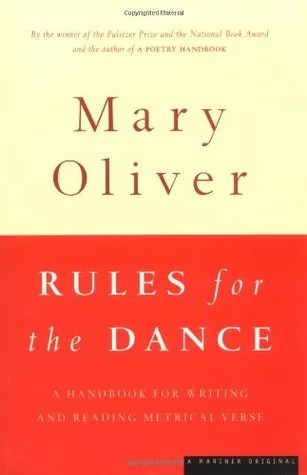 Rules For The Dance: A Handbook for Writing and Reading Metrical Verse cover