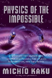 Physics of the Impossible