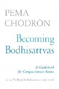 Becoming Bodhisattvas: A Guidebook for Compassionate Action