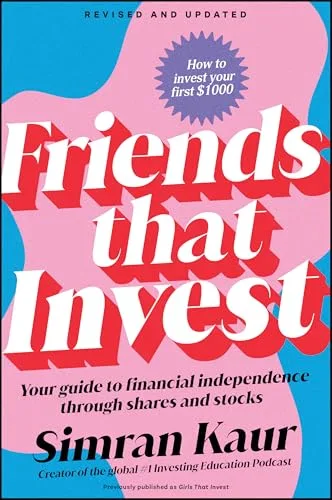 Friends That Invest: Your Guide to Financial Independence Through Shares and Stocks