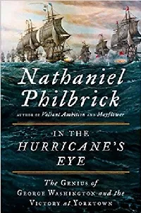 In the Hurricane's Eye: The Genius of George Washington and the Victory at Yorktown