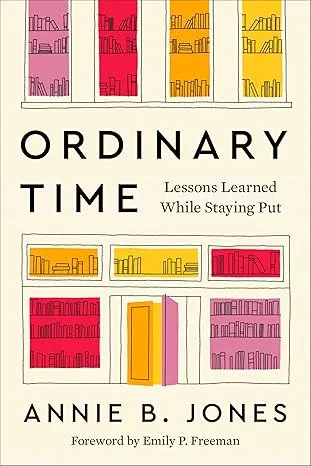 Ordinary Time: Lessons Learned While Staying Put