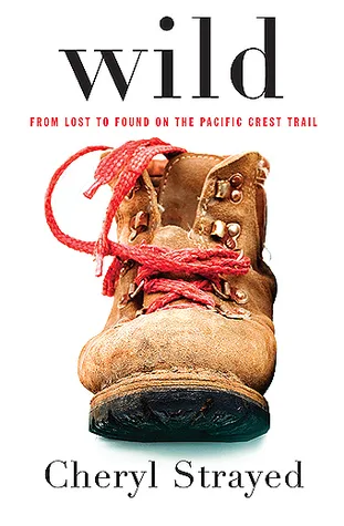Wild: From Lost to Found on the Pacific Crest Trail by Cheryl Strayed — book cover