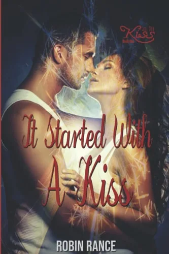 It Started With A Kiss (Just One Kiss)