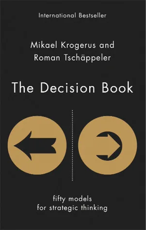The Decision Book: Fifty Models for Strategic Thinking