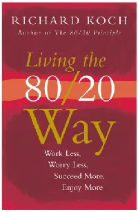 Living The 80/20 Way: Work Less, Worry Less, Succeed More, Enjoy More