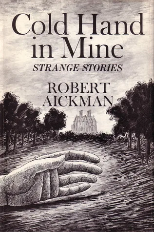Cold Hand in Mine: Strange Stories cover