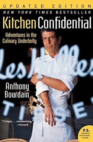 Kitchen Confidential: Adventures in the Culinary Underbelly by Anthony Bourdain — book cover