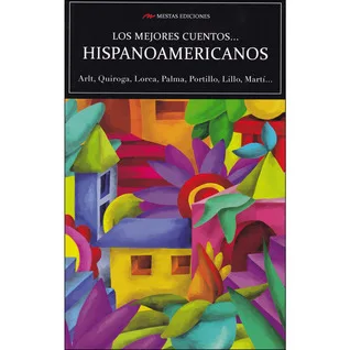 Los Mejores Cuentos Hispanoamericanos
