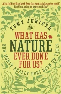 What Has Nature Ever Done for Us?: How Money Really Does Grow on Trees