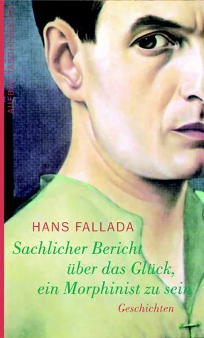 Sachlicher Bericht über das Glück, ein Morphinist zu sein
