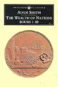 The Wealth of Nations, Books 1-3