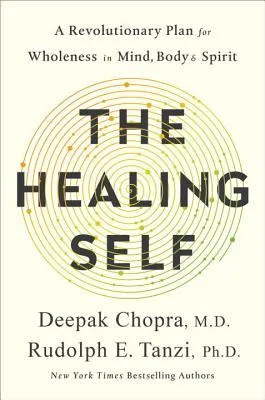The Healing Self: A Revolutionary New Plan to Supercharge Your Immunity and Stay Well for Life cover