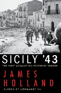 Sicily '43: The First Assault on Fortress Europe