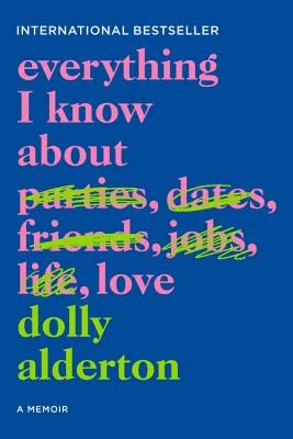 Everything I Know About Love by Dolly Alderton — book cover
