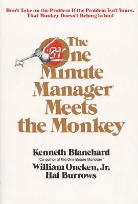The One Minute Manager Meets the Monkey