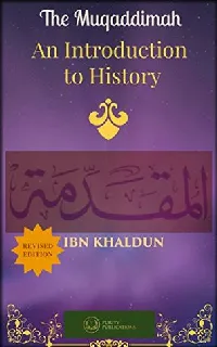 The Muqaddimah: An Introduction to History