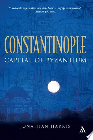 Constantinople: Capital of Byzantium