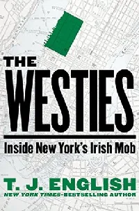 The Westies: Inside New York's Irish Mob