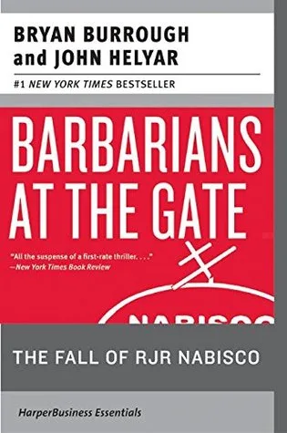 Barbarians at the Gate: The Fall of RJR Nabisco