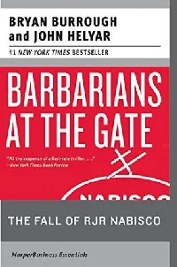 Barbarians at the Gate: The Fall of RJR Nabisco