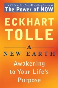 A New Earth: Awakening to Your Life's Purpose