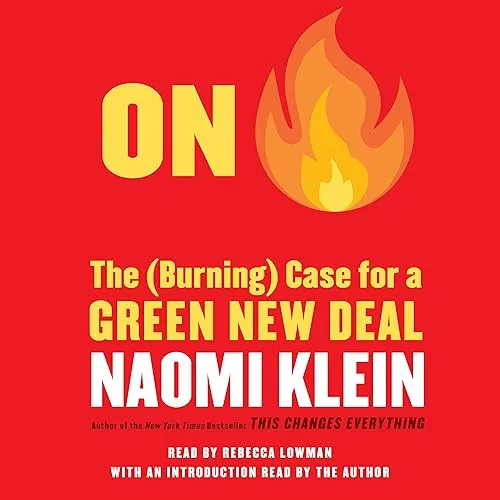 On Fire: The Case for the Green New Deal (Audible Audio)
