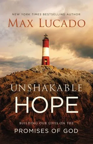 Unshakable Hope: Building Our Lives on the Promises of God cover
