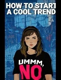 How to Start a Cool Trend