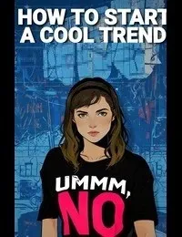 How to Start a Cool Trend