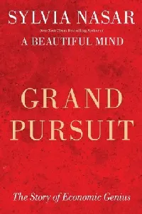 Grand Pursuit: The Story of Economic Genius