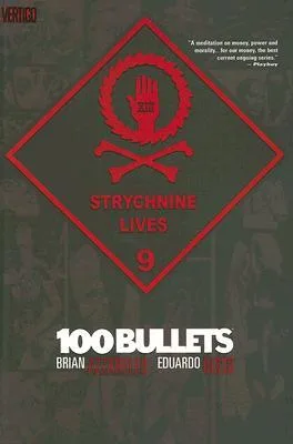 100 Bullets, Vol. 9: Strychnine Lives cover