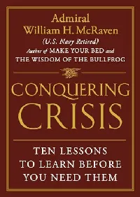 Conquering Crisis: Ten Lessons to Learn Before You Need Them
